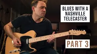 Blues with a Nashville Telecaster (Part 3) | Line 6 Helix LT