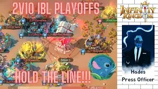 (Hades Guide) IBL Playoff 2v10 HOLD!! - Infinity Kingdom