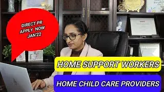 GET PR UNDER HOME CHILD CARE PROVIDER and HOME SUPPORT WORKER Pilot  Program|| January 2022