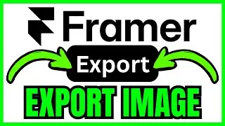 How To EXPORT IMAGE In Framer (QUICK & EASY) 2026