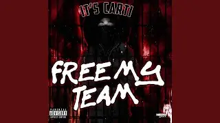 FREE MY TEAM (feat. It&rsquo;s Carti)