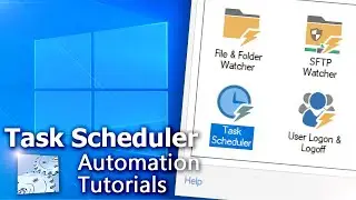Advanced Task Scheduler &middot; Tutorial &middot; Automation Workshop for Windows