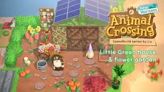 ACNH Speedbuild Green house and flower garden - Animal Crossing New Horizons