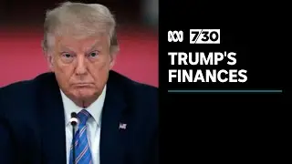 Inside an investigation into Donald Trump's alleged financial crimes | 7.30