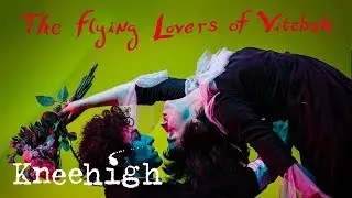 The Flying Lovers of Vitebsk: UK & US Tour 2018 | Kneehigh