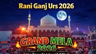 Raniganj urs 2024 |  Raniganj mela 2024 date and time | raniganj mela raniganj
