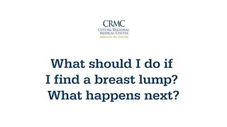 Cuyuna Regional Medical Center (CRMC) - What should I do if I find a breast lump?