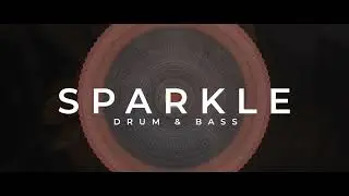 SPARKLE - DRUM & BASS by Zenhiser | Ultimate DnB Melodic Sounds!
