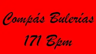 Compás Bulerías 171 Bpm - Bases Flamencas