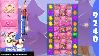 Candy Crush Saga Level 9240 NO BOOSTERS ✅🔄 Mastery on the First try™ 18 SNOWMEN