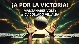 MANZANARES V&Oacute;LEY vs CV COLLADO VILLALBA