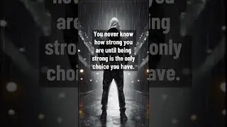 You never know how strong you are #mindmotes #quotes #reflection #personalgrowth #mindset