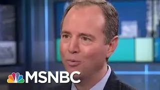 Adam Schiff: Donald Trump Jr. Meeting Key In 2016 Russian Hacking Timeline | Rachel Maddow | MSNBC