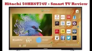 Review &ndash; Hitachi 50HK6T74U 50-Inch 4K Ultra HD Smart TV : Electronic Gadget Review