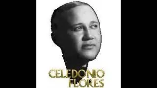 Celedonio Flores, el gram&oacute;fono te recuerda
