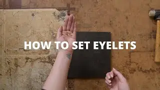 How To Set Eyelets | Ohio Travel Bag Workshop