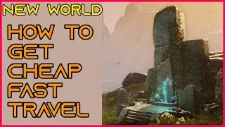 New World - How to get CHEAP Fast Travel