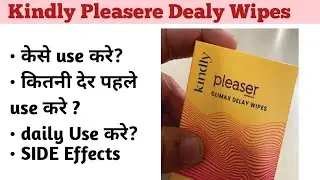 Kindly Plesere Wipes|  EARLY DISCHARGE treatment in Hindi.Climax wipes.