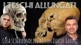 I teschi allungati: cosa si nasconde dietro? Con Davide Baroni. Di Luca Zampi.