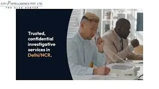 Top Detective Agency in Delhi, India | City Intelligence Private Detectives
