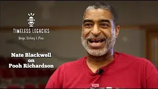 Timeless Legacies - Nate Blackwell on Pooh RIchardson