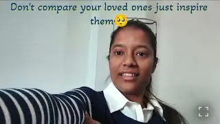 Don't judge or compare your love ones with someone else.#inspire #explore #fyp #UGC #viral #motivate