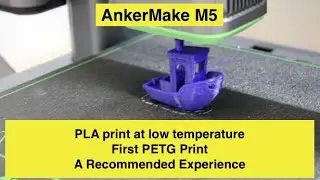 AnkerMake M5 - PLA at low temperature, PETG bench, CAN AM Learn to Ride