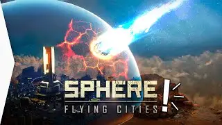 Sphere: Flying Cities - City Planning & Building in the Clouds! [AD]