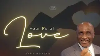 Valentine Day Message: The Four Ps of Love - Pastor David Ibiyeomie|Salvation Ministries