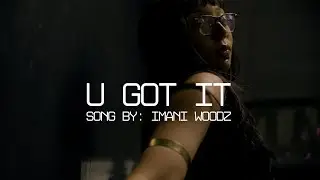 U GOT IT | Music Video