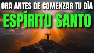Ora Primero con el ESPÍRITU SANTO: Oración de la Mañana Poderosa de Dirección, Paz, Sabiduría y Fe