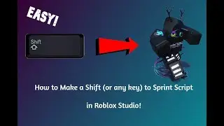 How to Make a Shift to Sprint Script in ROBLOX Studio! | Works With Any Key