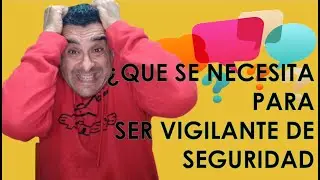 🚨 Requisitos para poder ser  👉 VIGILANTE DE SEGURIDAD