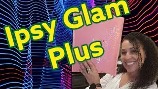 Ipsy Glam Bag Plus Unboxing Aug 2022 Not PR, Is This a Good Subscription Box for anyone over 40?