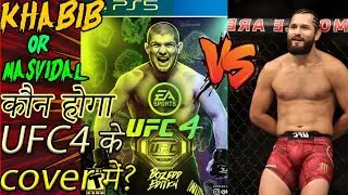Khabib or Masvidal : Which Fighter will be on UFC 4 Cover?