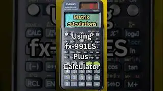 Matrix Calculations on Casio fx-991ES Plus in Seconds! ⏲️ #casiocalculator #casio