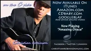 AMAZING GRACE By Christian Robinson (Smooth Jazz Artist)