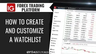 IG Forex Trading Platform - How to Create and Customize a Watchlist
