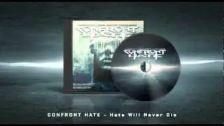 CONFRONT HATE - Hate Will Never Die - Music