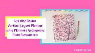 DIY Disc Bound Classic Vertical Layout Planner using Planners Anonymous Plum Blossom Kit