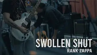 SWOLLEN SHUT - RANK ZAPPA & counting worms