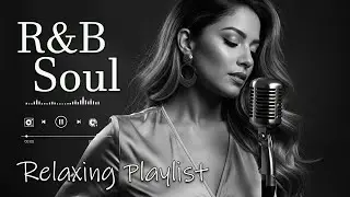 【R&B Soul】Relaxing Chill Playlist &ndash; Smooth Vocals & Deep Grooves