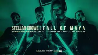 STELLAR CROWS  - Fall Of Maya