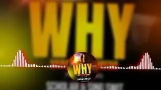 Why _ Veracious Medo ft sing Swit X scholar (Official Audio) 