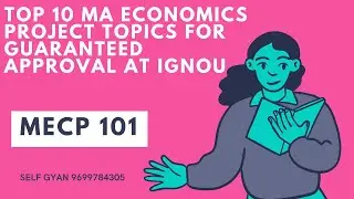 Top 10 MA Economics Project Topics for Guaranteed Approval at IGNOU mecp 101 project pdf,mecp 101