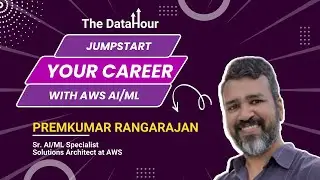 DataHour: Jumpstart your Career with AWS AI/ML