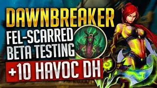 Havoc DH +10 Dawnbreaker Mythic+ | Havoc Demon Hunter The War Within Beta