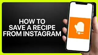 How To Save A Recipe From Instagram To ReciMe 2025! Tutorial