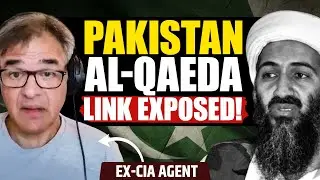 When the CIA Found Proof of Pakistan&rsquo;s Ties with Al-Qaeda | Ex-CIA Agent Reveals