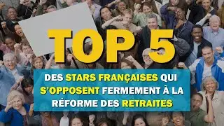 Top 5 des stars fran&ccedil;aises qui s&rsquo;opposent fermement &agrave; la r&eacute;forme des retraites